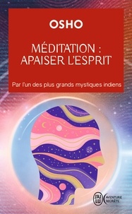  Osho - Méditation : apaiser l'esprit.