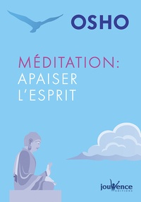  Osho - Méditation : apaiser l'esprit.