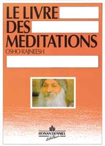 Osho Rajneesh - Livre des méditations (le livre orange).