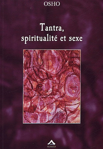  Osho - Tantra, spiritualité et sexe.