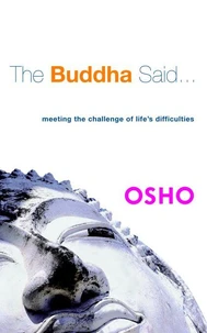 The Buddha Said...