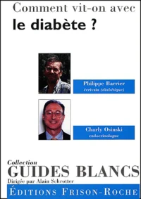 Comment Vit-On Avec Le Diabete ? 2eme Edition Revue, Corrigee Et Mise A Jour