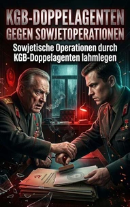 KGB-Doppelagenten gegen Sowjetoperationen