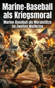 Marine-Baseball als Kriegsmoral