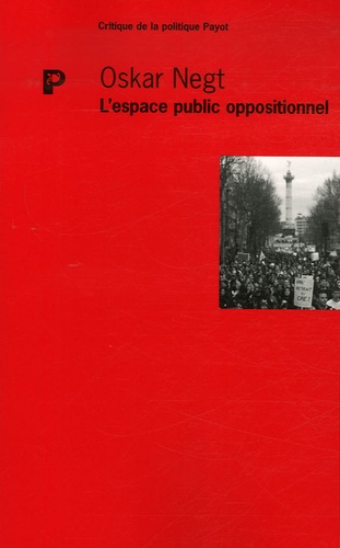 Oskar Negt - L'espace public oppositionnel.