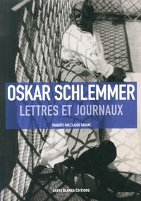 Oskar Schlemmer - Lettres et journaux.