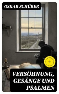 Versöhnung, Gesänge und Psalmen