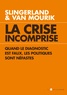 Oskar Slingerland et Maarten Van Mourik - La Crise incomprise.