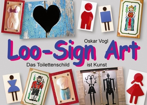 Loo-Sign Art. Das Toilettenschild ist Kunst