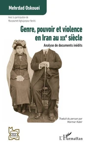 Genre, pouvoir et violence en Iran au XIXe siècle