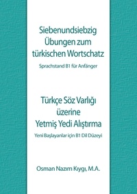 Osman Nazim Kiygi - Siebenundsiebzig Übungen zum türkischen Wortschatz.