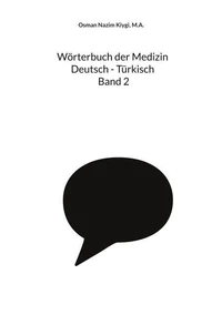 Wörterbuch der Medizin Deutsch - Türkisch Band 2