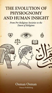 The Evolution of Physiognomy and Human Insight: From Pre-Religious Societies to the Dawn of Religions*