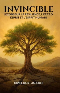 Invincible: Leçons sur la résilience, l'état d'esprit et l'esprit humain.