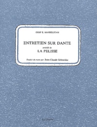 Ossip Mandelstam - Entretien Sur Dante Precede De La Pelisse. 2eme Edition.