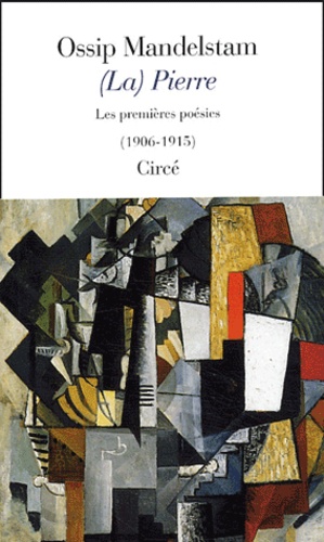 Ossip Mandelstam - (La) Pierre - Edition bilingue français-russe.