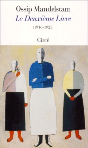 Ossip Mandelstam - Le Deuxieme Livre (1916-1925).