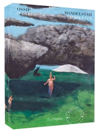 Ossip Mandelstam - Oeuvres complètes - Coffret en 2 volumes : Oeuvres poétiques ; Oeuvres en prose.