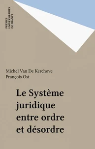 Le système juridique entre ordre et désordre