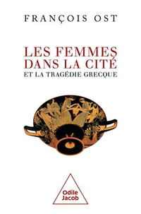 Les femmes dans la cité et la tragédie grecque
