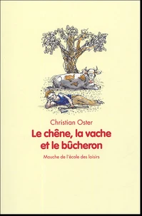 Le chêne, la vache et le bûcheron