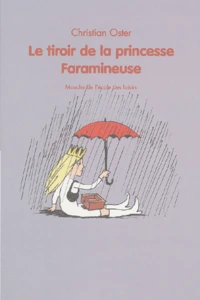 Le tiroir de la princesse Faramineuse