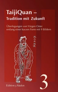 TaijiQuan - Tradition mit Zukunft