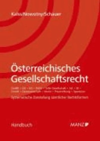 Österreichisches Gesellschaftsrecht - Systematische Darstellung sämtlicher Rechtsformen.