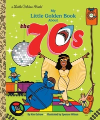 My Little Golden Book About the 70s