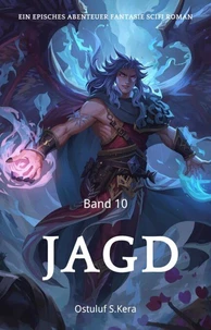 Jagd:Ein Episches Abenteuer Fantasie Scifi Roman(Band 10)