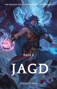 Jagd:Ein Episches Abenteuer Fantasie Scifi Roman(Band 4)