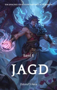 Jagd:Ein Episches Abenteuer Fantasie Scifi Roman(Band 8)