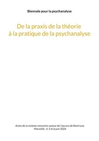 Osvaldo Cariola - De la praxis de la théorie à la pratique de la psychanalyse - - et inversement..