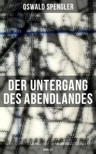 Der Untergang des Abendlandes (Band 1&amp;2)