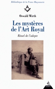 Oswald Wirth - Les Mystères de l'art royal - Rituel de l'adepte.