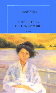 Oswald Wynd - Une odeur de gingembre.