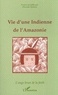 Oswaldo Ballarin - Vie d'une Indienne de l'Amazonie - L'ange brun de la forêt.