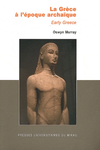 Oswyn Murray - La Grèce à l'époque archaïque.