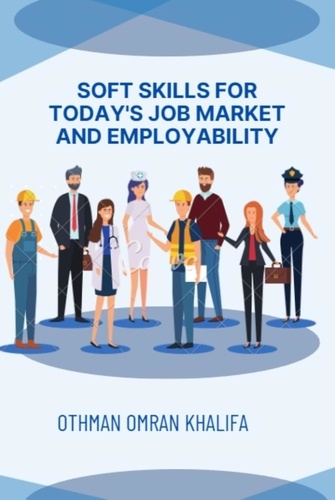  Othman Khalifa - Soft Skills for Today's Job Market and Employability.