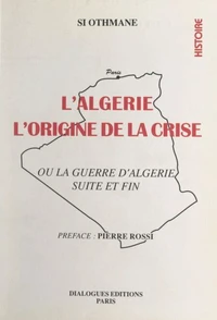 L'Algérie : l'origine de la crise