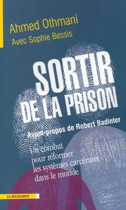 Sortir de la prison. Un combat pour réformer les systèmes carcéraux dans le monde