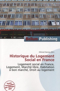 Othniel Hermes - Historique Du Logement Social En France.