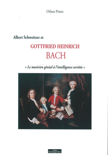 Albert Schweitzer, Gottfried Heinrich Bach. "Le musicien génial à l'intelligence arrêtée" et la Fondation Sonnenhof