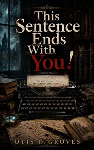 This Sentence Ends With You !