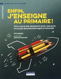 Enfin, j'enseigne au primaire !