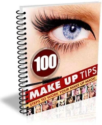 100 Make Up Tips. Steps to work your Make Up Magic.