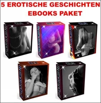 5 Premium Erotische Geschichten Ebooks Paket. Erotische Geschichten Band 1 – Band 5.