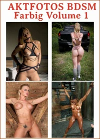 Aktfotos BDSM Farbig - Volume 1.