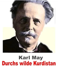 Durchs wilde Kurdistan. Karl May.