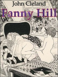 Fanny Hill. Oder Die Geschichte eines Freudenmädchens. von John Cleland.